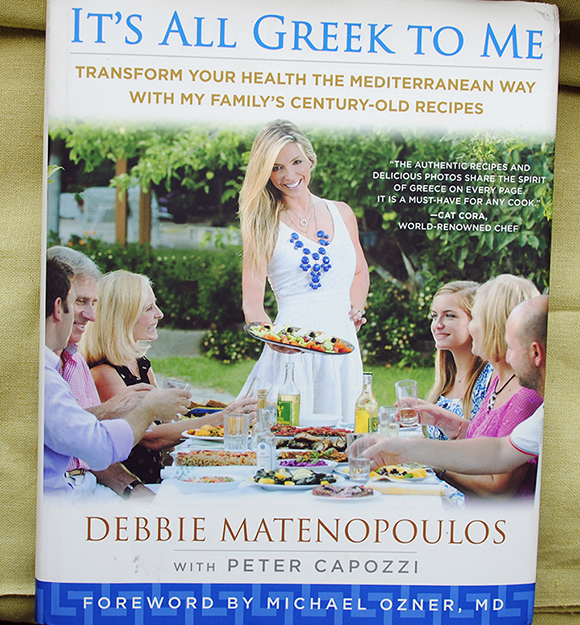“It's All Greek to Me: Transform Your Health the Mediterranean Way with My Family's Century-Old Recipes” By Debbie Matenopoulos and Peter Capozzi