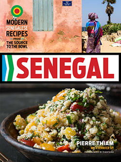 From Senegal: Modern Senegalese Recipes from the Source to the Bowl book cover